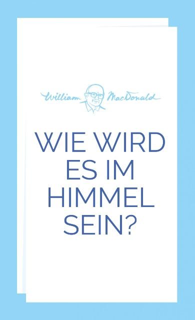 Wie wird es im Himmel sein?